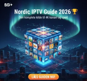 Nordic IPTV Guide 2026: Den komplette kilde til 4K kanaler og sport