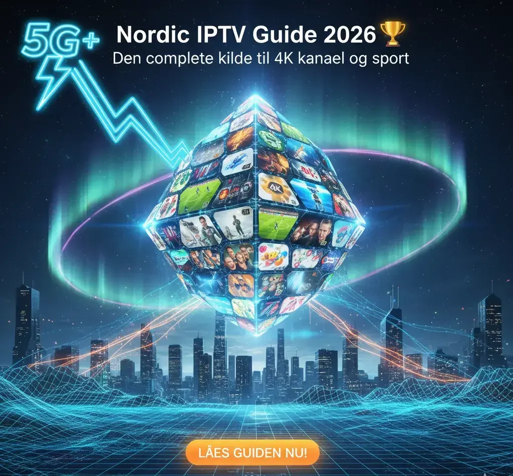 Nordic IPTV Guide 2026: Den komplette kilde til 4K kanaler og sport